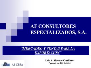 AF CONSULTORES ESPECIALIZADOS, S.A.