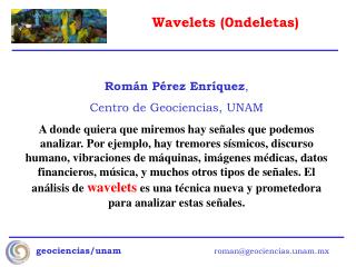 Román Pérez Enríquez , Centro de Geociencias, UNAM