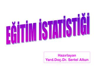 EĞİTİM İSTATİSTİĞİ