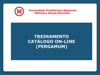 Universidade Presbiteriana Mackenzie Biblioteca George Alexander