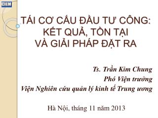 TÁI CƠ CẤU ĐẦU TƯ CÔNG: KẾT QUẢ, TỒN TẠI VÀ GIẢI PHÁP ĐẶT RA