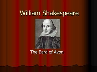 William Shakespeare
