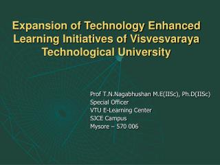 Expansion of Technology Enhanced Learning Initiatives of Visvesvaraya Technological University