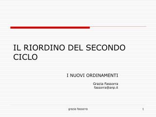 IL RIORDINO DEL SECONDO CICLO