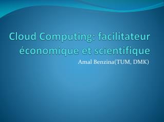 Cloud Computing: facilitateur économique et scientifique