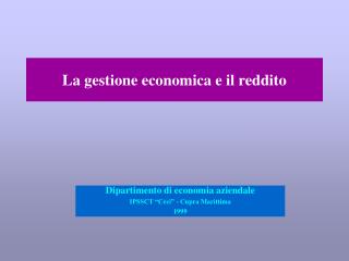 La gestione economica e il reddito