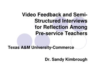 Video Feedback and Semi-Structured Interviews for Reflection Among Pre-service Teachers