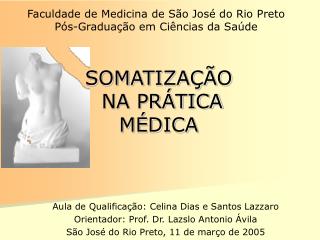 SOMATIZAÇÃO NA PRÁTICA MÉDICA