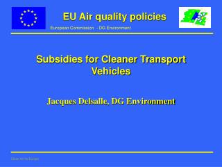 Subsidies for Cleaner Transport Vehicles