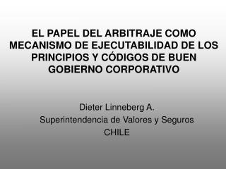 Dieter Linneberg A. Superintendencia de Valores y Seguros CHILE