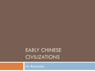 Early Chinese Civilizations