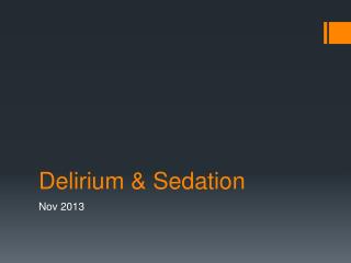 Delirium &amp; Sedation