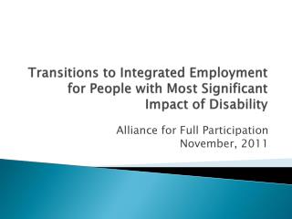 Transitions to Integrated Employment for People with Most Significant Impact of Disability