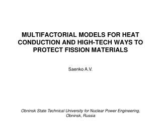 MULTIFACTORIAL MODELS FOR HEAT CONDUCTION AND HIGH-TECH WAYS TO PROTECT FISSION MATERIALS