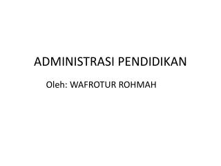 ADMINISTRASI PENDIDIKAN