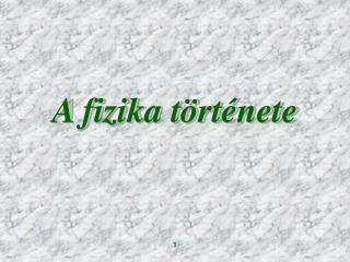 A fizika története