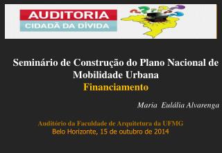 Maria Eulália Alvarenga Auditório da Faculdade de Arquitetura da UFMG