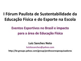 I Fórum Paulista de Sustentabilidade da Educação Física e do Esporte na Escola