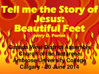 Tell me the Story of Jesus: Beautiful Feet Jerry D. Porter