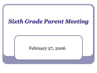 Sixth Grade Parent Meeting