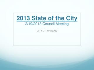 2013 State of the City 2/19/2013 Council Meeting