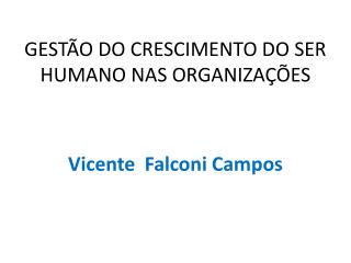 GESTÃO DO CRESCIMENTO DO SER HUMANO NAS ORGANIZAÇÕES