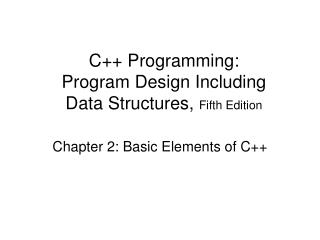 C++ Programming: Program Design Including Data Structures, Fifth Edition