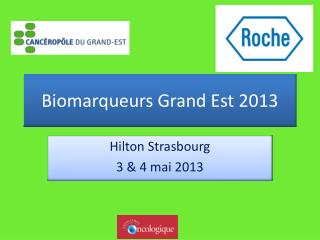Biomarqueurs Grand Est 2013