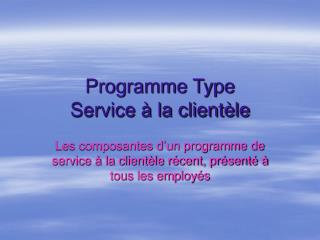 Programme Type Service à la clientèle