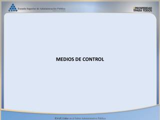 MEDIOS DE CONTROL