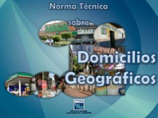 Norma Técnica sobre Domicilios Geográficos