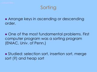 Sorting Arrange keys in ascending or descending order.