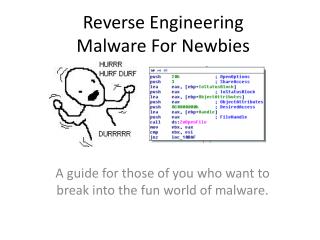 Reverse Engineering Malware For Newbies