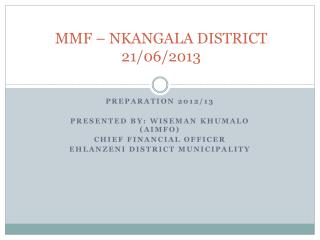 MMF – NKANGALA DISTRICT 2 1 /06/2013