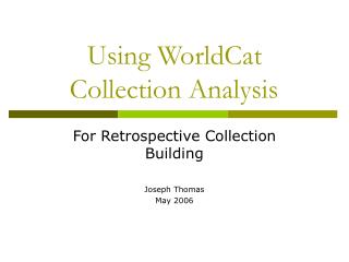 Using WorldCat Collection Analysis