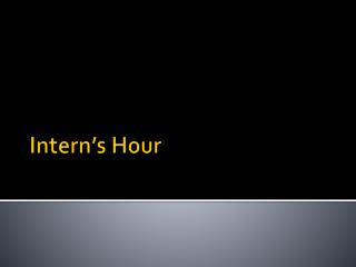 Intern’s Hour