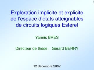 Exploration implicite et explicite de l’espace d’états atteignables de circuits logiques Esterel