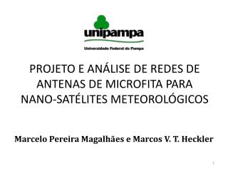 PROJETO E ANÁLISE DE REDES DE ANTENAS DE MICROFITA PARA NANO-SATÉLITES METEOROLÓGICOS