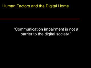 Human Factors and the Digital Home