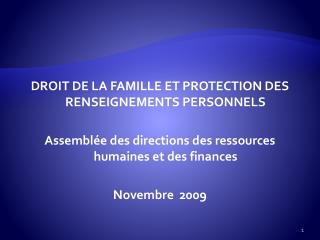 DROIT DE LA FAMILLE ET PROTECTION DES RENSEIGNEMENTS PERSONNELS