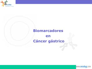 Biomarcadores en Cáncer gástrico