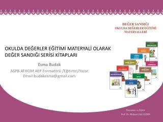 OKULDA DEĞERLER EĞİTİMİ MATERYALİ OLARAK DEĞER SANDIĞI SERİSİ KİTAPLARI