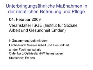 Unterbringungsähnliche Maßnahmen in der rechtlichen Betreuung und Pflege