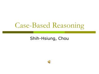 Case-Based Reasoning
