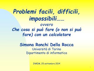 Problemi facili, difficili, impossibili…… ovvero