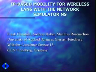 IP-BASED MOBILITY FOR WIRELESS LANS WITH THE NETWORK SIMULATOR NS