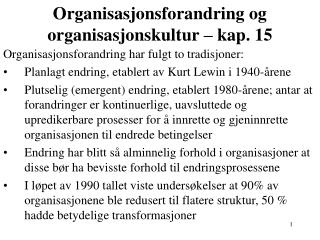 Organisasjonsforandring og organisasjonskultur – kap. 15