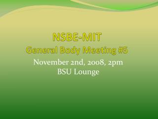 NSBE-MIT General Body Meeting #5