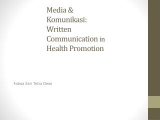 Media &amp; Komunikasi : Written Communication in Health Promotion