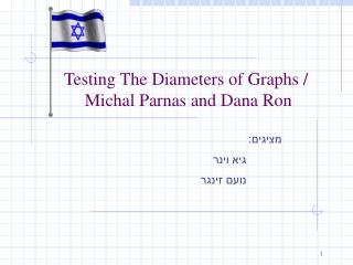 Testing The Diameters of Graphs / Michal Parnas and Dana Ron